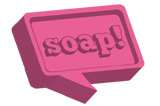 soap!